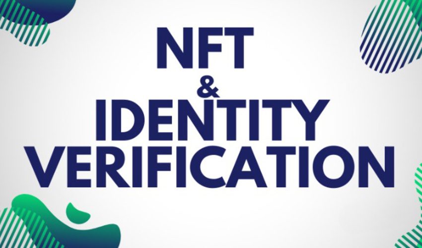  NFTs and Identity Verification Systems: Exploring its Potential